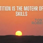 Inspirational quote reading, "Repetition is the mother of all skills," attributed to Tony Robbins, displayed in bold white text over a warm orange sunset with the sun setting behind a dark horizon.